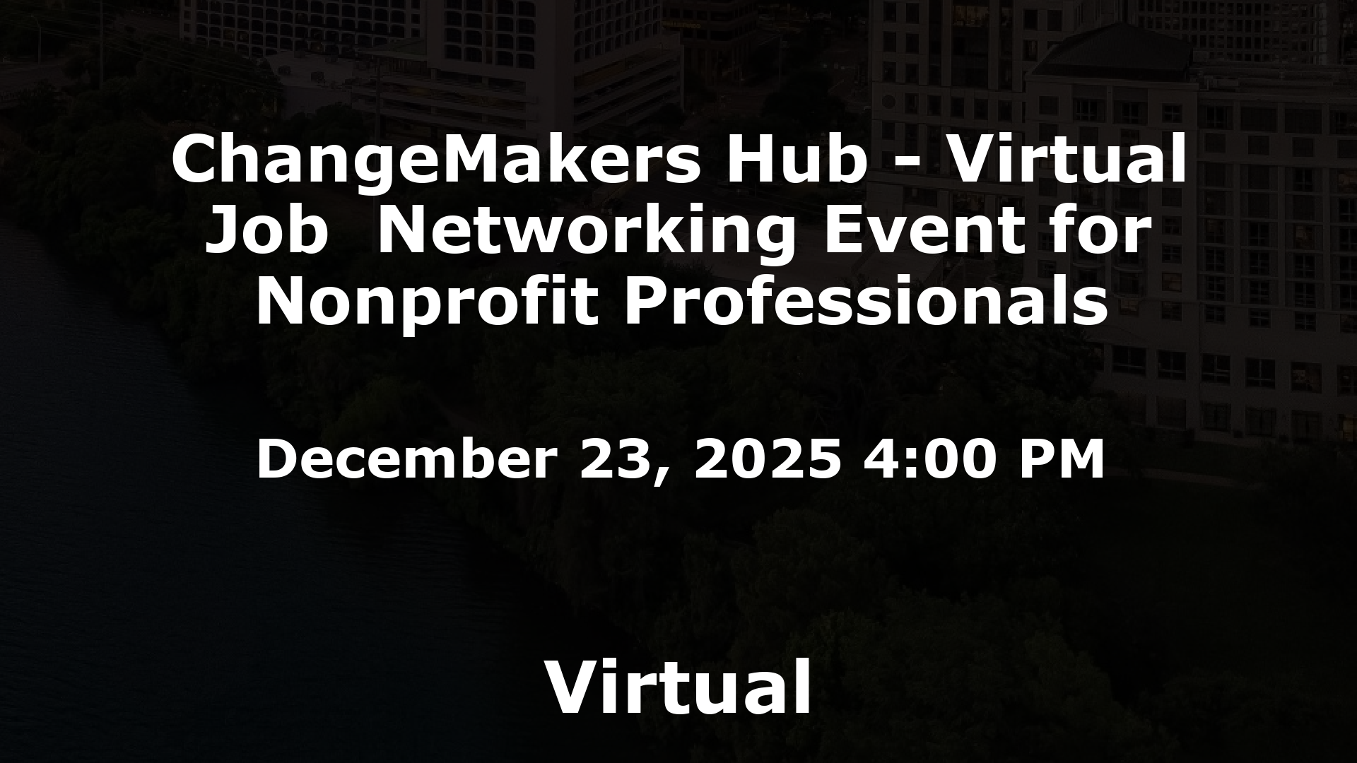 ChangeMakers Hub - Virtual Job  Networking Event for Nonprofit Professionals event image